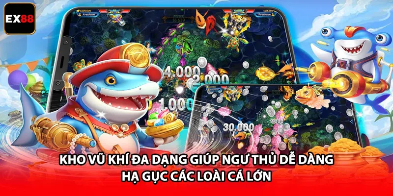 Kho vũ khí đa dạng giúp ngư thủ dễ dàng hạ gục các loài cá lớn