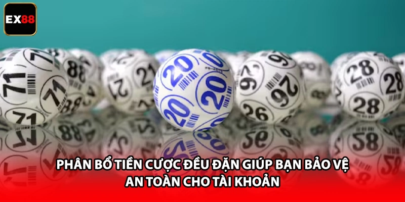Dàn Đề 36 Số - Chiến Thuật Chơi Bất Bại Tại Nền Tảng EX88 4 Phân bổ tiền cược đều đặn giúp bạn bảo vệ an toàn cho tài khoản